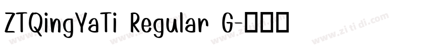 ZTQingYaTi Regular G字体转换 ZTQingYaTi Regular G字体转换